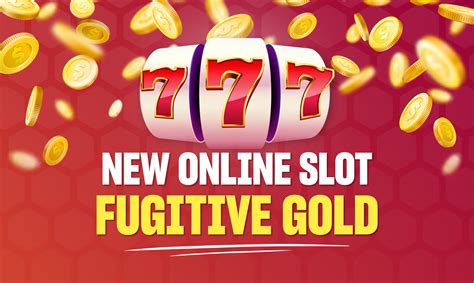 Slot Fugitive Gold